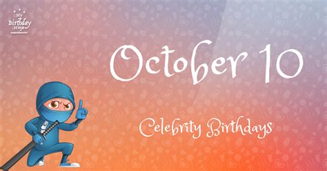 famous oct 10 birthdays